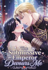 Cover of The Submissive Emperor Devours Me manga